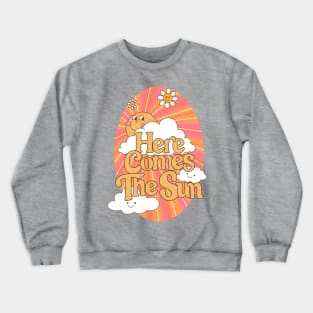 Here Comes The Sun Crewneck Sweatshirt